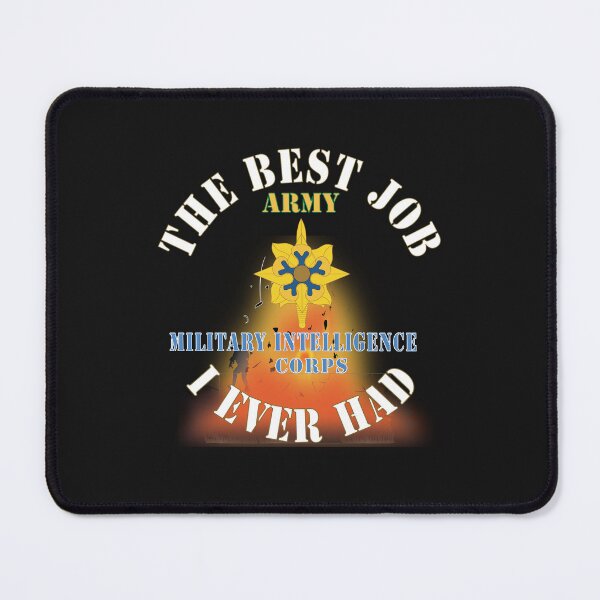 Item preview, Army - The Best Job I ever had  - Military Intelligence Corps w White Txt - w Explode X 300 designed and sold by Military Insignia Products.