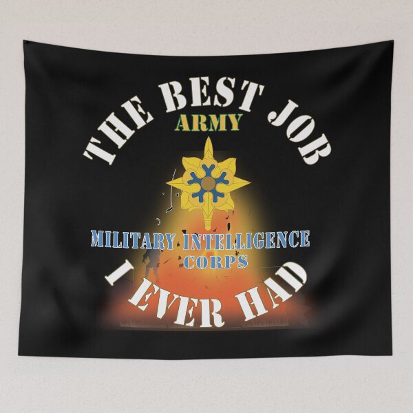 Item preview, Army - The Best Job I ever had  - Military Intelligence Corps w White Txt - w Explode X 300 designed and sold by Military Insignia Products.