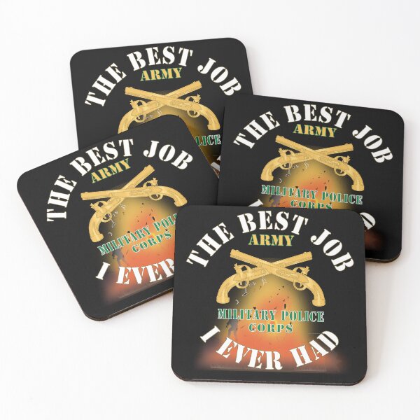 Item preview, Army - The Best Job I ever had  - Military Police Corps w White Txt - w Explode X 300 designed and sold by Military Insignia Products.