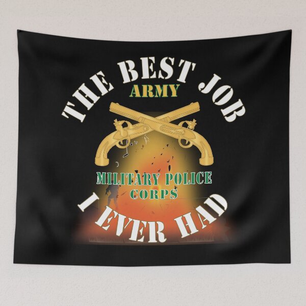 Item preview, Army - The Best Job I ever had  - Military Police Corps w White Txt - w Explode X 300 designed and sold by Military Insignia Products.
