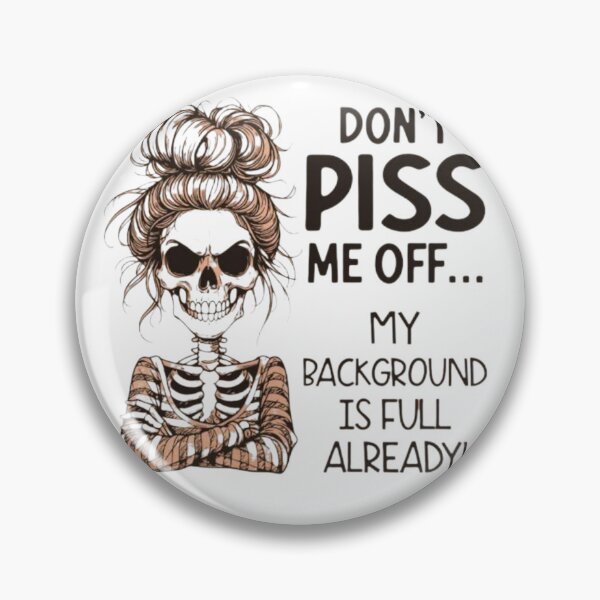 Item preview, Don't piss me off.... designed and sold by Shopster381.