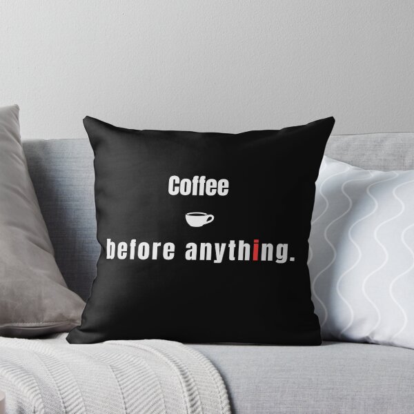 Item preview, Coffee Before Anything – Minimal Coffee Lover Quote Typography - Cute designed and sold by MK-Charlie.