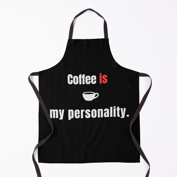 Item preview, Coffee Is My Personality – Relatable Coffee Lover Quote Design - Cute designed and sold by MK-Charlie.