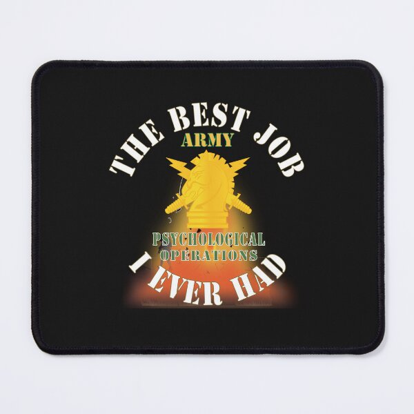 Item preview, Army - The Best Job I ever had  - Psychological Operations w White Txt - w Explode X 300 designed and sold by Military Insignia Products.