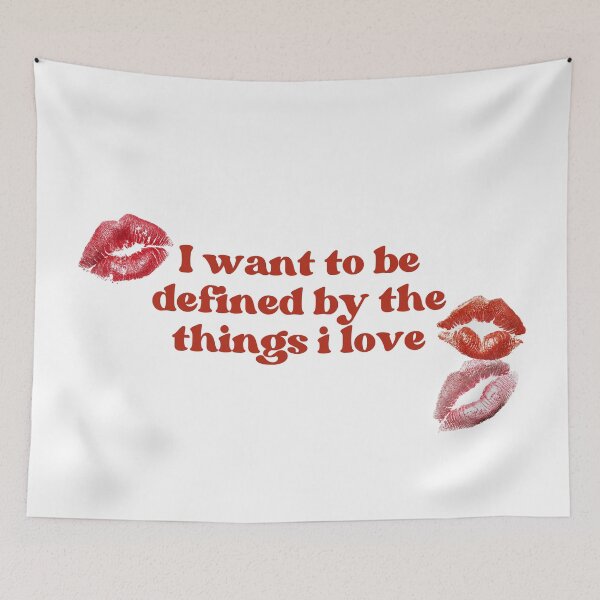 Item preview, I want to be defined by the things i love designed and sold by SWETA HALDER.
