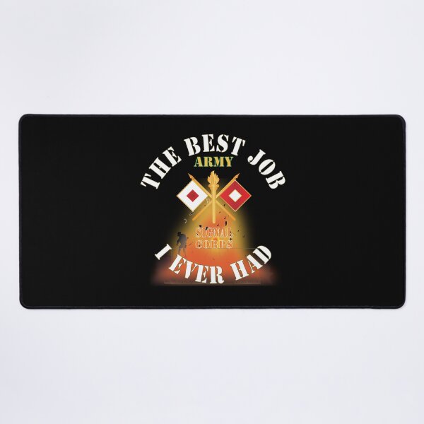 Item preview, Army - The Best Job I ever had - Signal Corps w White Txt - w Explode X 300 designed and sold by Military Insignia Products.