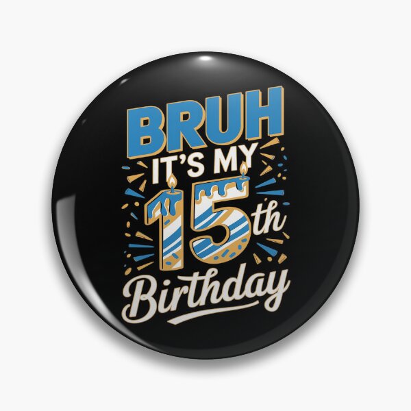 Item preview, Bruh It's My 15th Birthday Boy 15 Years Old Birthday Kids  designed and sold by MarkLeedsArt.