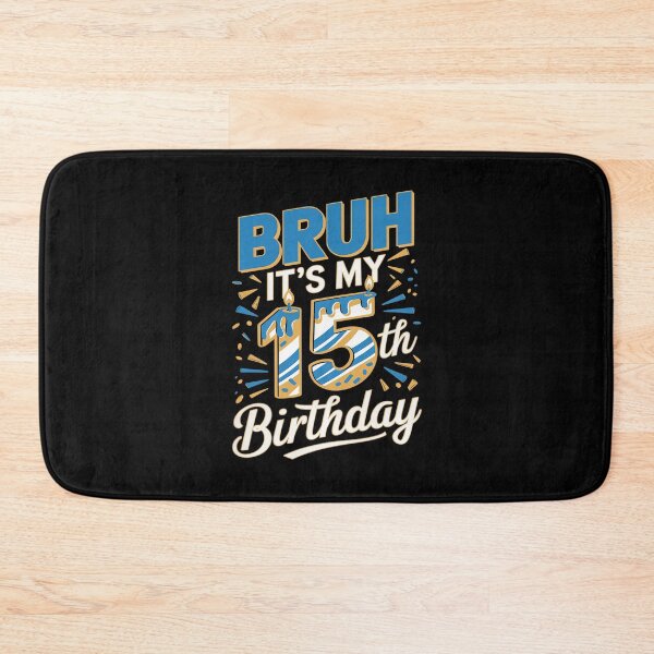 Item preview, Bruh It's My 15th Birthday Boy 15 Years Old Birthday Kids  designed and sold by MarkLeedsArt.