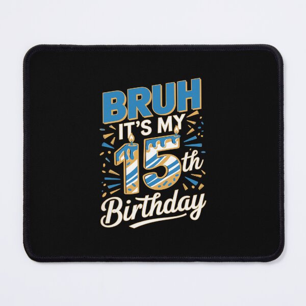 Item preview, Bruh It's My 15th Birthday Boy 15 Years Old Birthday Kids designed and sold by MarkLeedsArt.