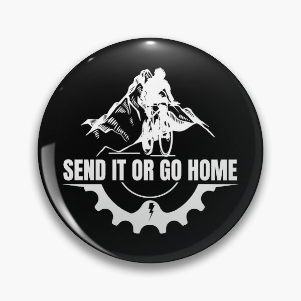 Item preview, Send It Or Go Home Funny Cycling MTB Meme Design for Mountain Bikers Enduro Downhill Riders Strava Cyclists Trail Riding Shred Life Bike Humor Speed Ride Hard designed and sold by BMLprint ⭐⭐⭐⭐⭐.