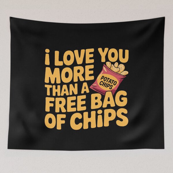 Item preview, I wish I had a free bag of chips crisps meme funny valentines love designed and sold by w1ckerman.