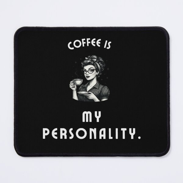 Item preview, Coffee Is My Personality – Relatable Coffee Lover Quote Design - Cartoon designed and sold by MK-Charlie.