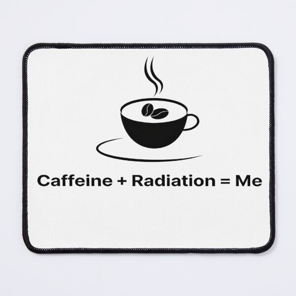Item preview, Caffeine + Radiation = Me – Radiology Tech Humor Design designed and sold by GoxyVision.