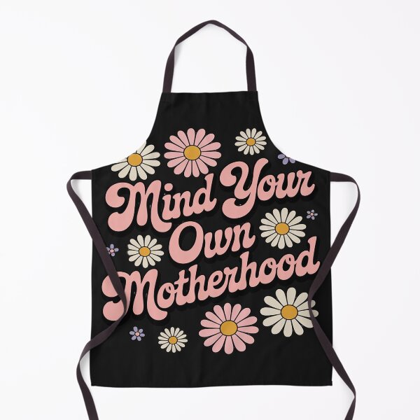 Item preview, Mothers Day Mind Your Own Motherhood New Mom designed and sold by Dolostope.