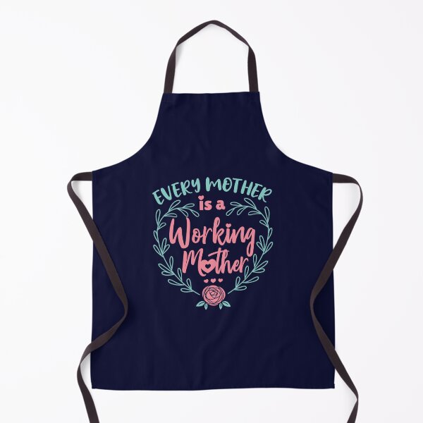 Item preview, Every Mother Is a Working Mother designed and sold by jaygo.