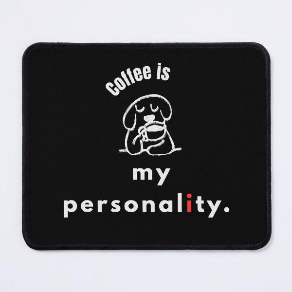 Item preview, Coffee Is My Personality – Relatable Coffee Lover Quote Design - Minimal designed and sold by MK-Charlie.