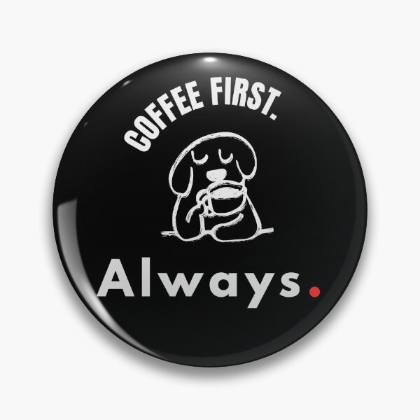 Item preview, Coffee First Always – Minimal Coffee Quote Typography Design - Minimal designed and sold by MK-Charlie.