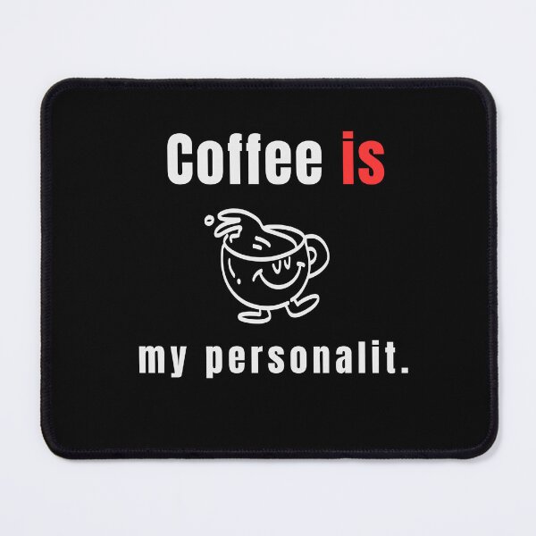 Item preview, Coffee Is My Personality – Relatable Coffee Lover Quote Design - Line Art designed and sold by MK-Charlie.
