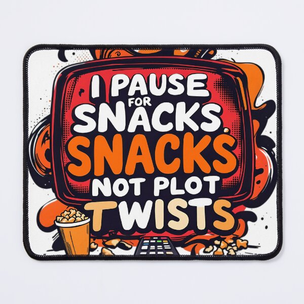 Item preview, I Pause for Snacks, Not Plot Twists – Funny Binge Watcher T-Shirt designed and sold by gavinroyal.
