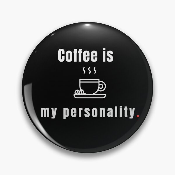 Item preview, Coffee Is My Personality – Relatable Coffee Lover Quote Design - Retro designed and sold by MK-Charlie.