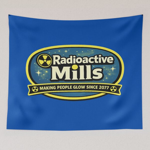 Item preview, Radioactive Mills: Glowing Strong Since 2077 designed and sold by VoglR.