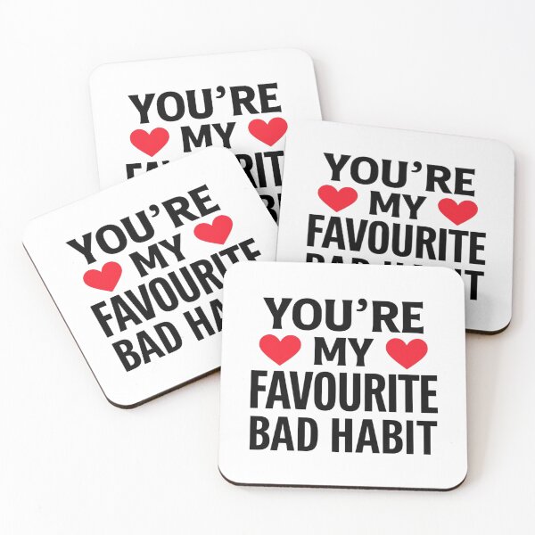 Item preview, You're My Favourite Bad Habit designed and sold by Inappropriate Ink.