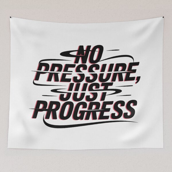 Item preview, No Pressure, Just Progress designed and sold by VividTrails.