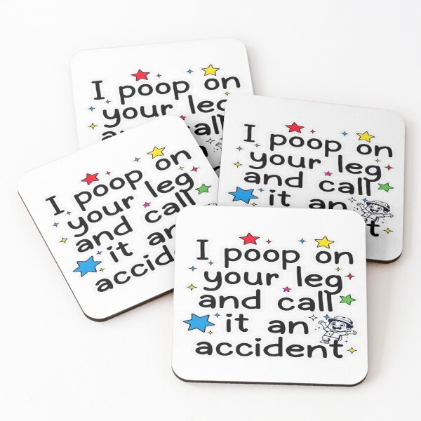 Item preview, I Poop on Your Leg and Call It an Accident – Funny Sarcastic T-Shirt & Sticker designed and sold by Sushikidsntod.