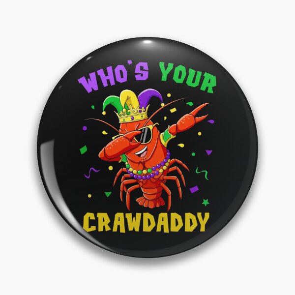 Item preview, Who’s Your Crawdaddy Mardi  designed and sold by Han1986.