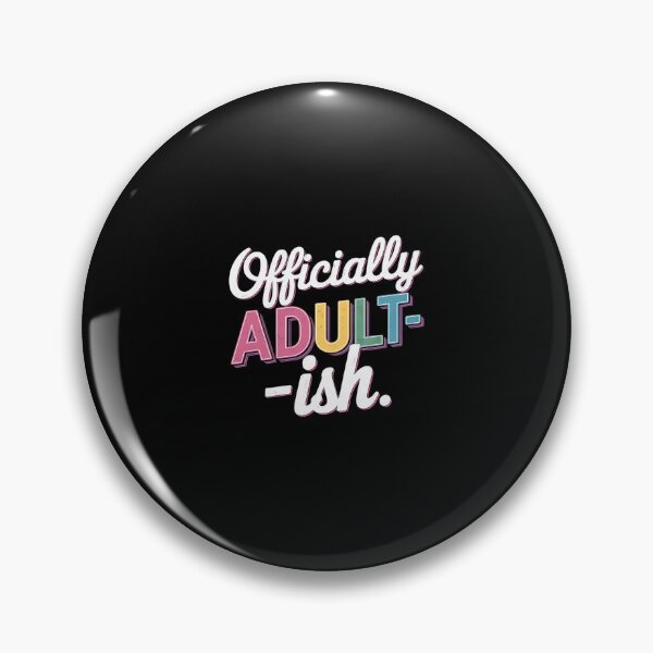 Item preview, 18th Birthday Officially Adultish 18 Years Old Women Men  designed and sold by SyntaxClaw.