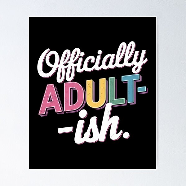 Item preview, 18th Birthday Officially Adultish 18 Years Old Women Men  designed and sold by SyntaxClaw.