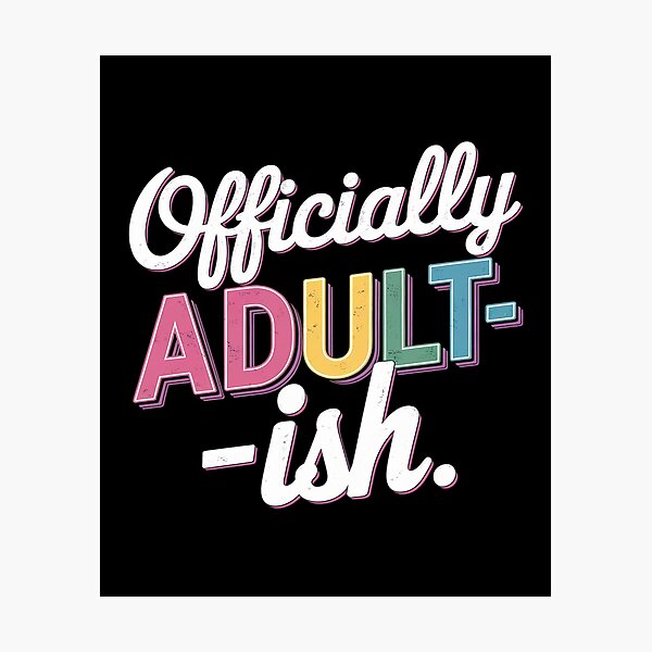 Item preview, 18th Birthday Officially Adultish 18 Years Old Women Men  designed and sold by SyntaxClaw.