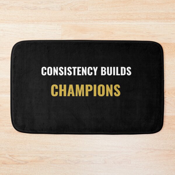 Item preview, Consistency Builds Champions designed and sold by NatureNinja.