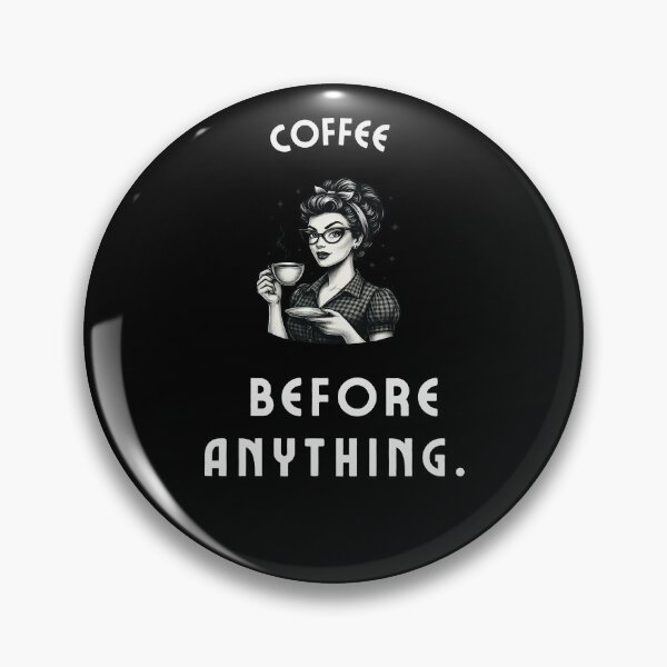 Item preview, Coffee Before Anything – Minimal Coffee Lover Quote Typography - Cartoon designed and sold by MK-Charlie.