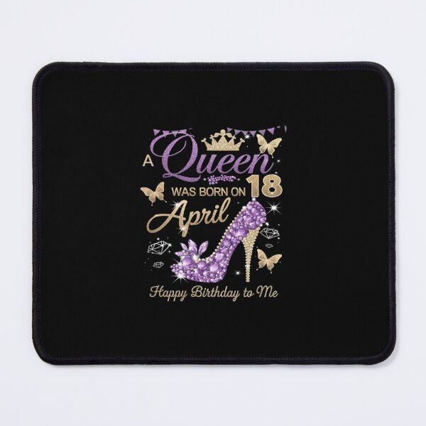 Item preview, A Queen Was Born on April 18, 18th April Birthday Party Bday designed and sold by SyntaxClaw.