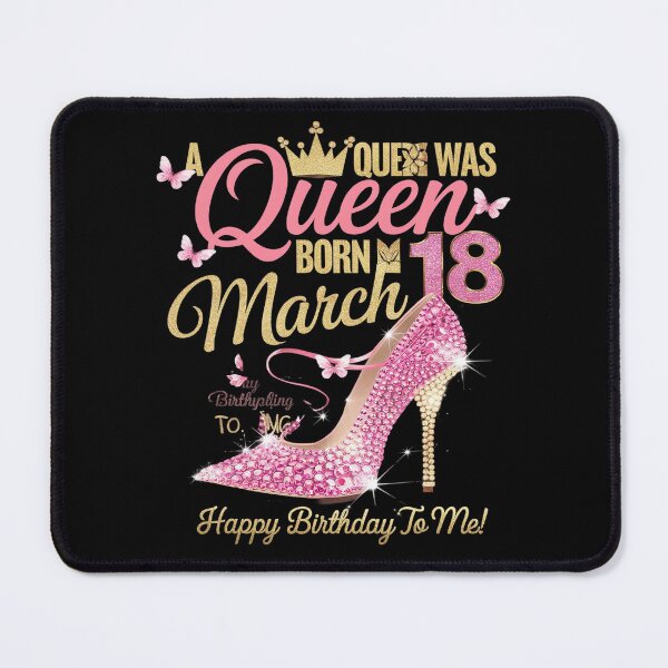 Item preview, A Queen Was Born on March 18, 18th March Birthday designed and sold by MarryIsMonth.