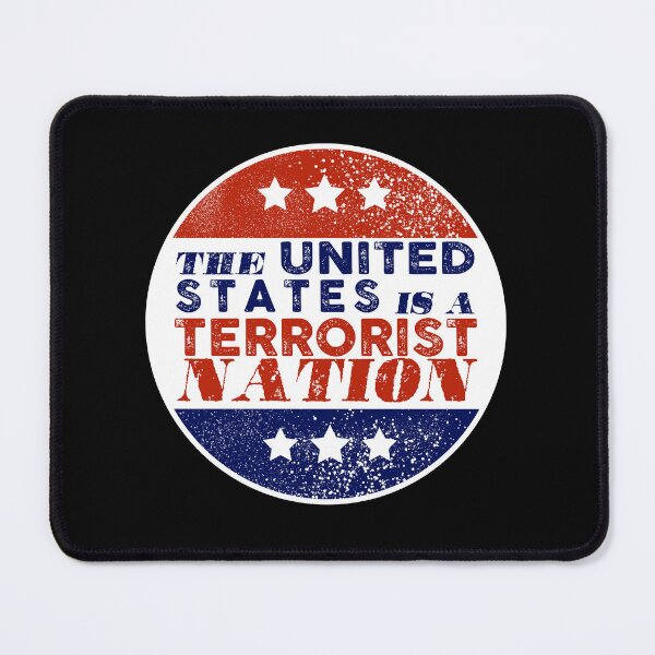 Item preview, The United States is a terrorist nation designed and sold by remerasnerdas.
