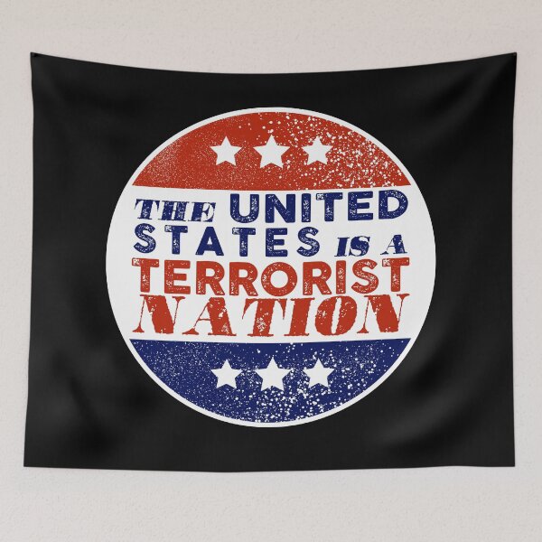 Item preview, The United States is a terrorist nation designed and sold by remerasnerdas.