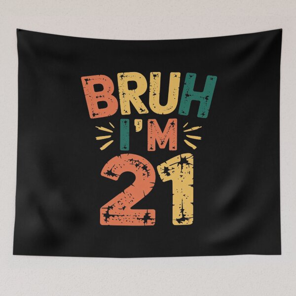 Item preview, Bruh It_s My 21st Birthday I_m 21 Year Old Birthday  designed and sold by AquaKiev.