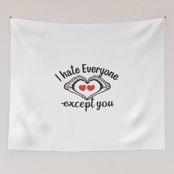 Item preview, I Hate Everyone Except You 2 designed and sold by Inappropriate Ink.