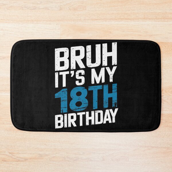 Item preview, Bruh Its My 18th Birthday 18 year Old Birthday  designed and sold by MarryIsMonth.