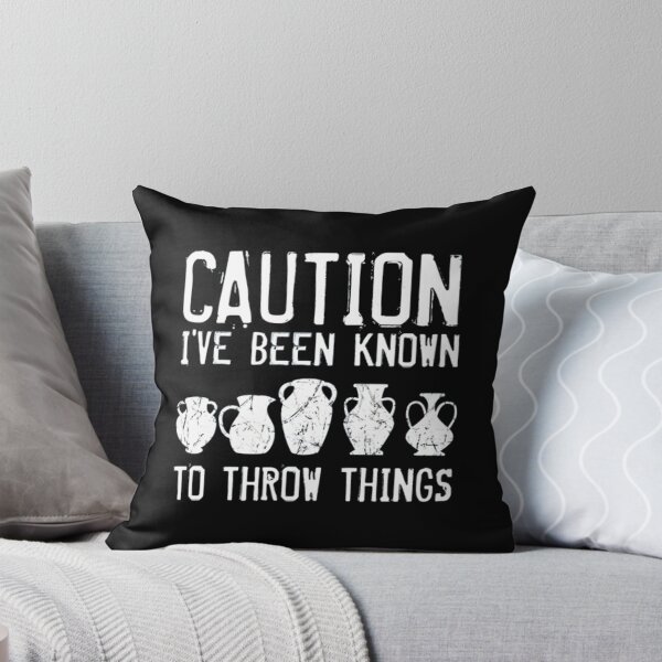 Item preview, Caution I've Been Known To Throw Things designed and sold by DoodleUrban.