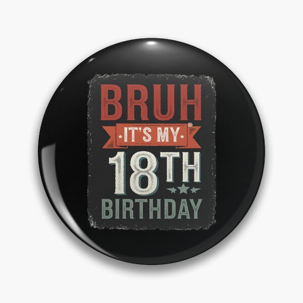 Item preview, Bruh It's My 18th Birthday 18th Year Old 18 Birthday  designed and sold by AquaKiev.