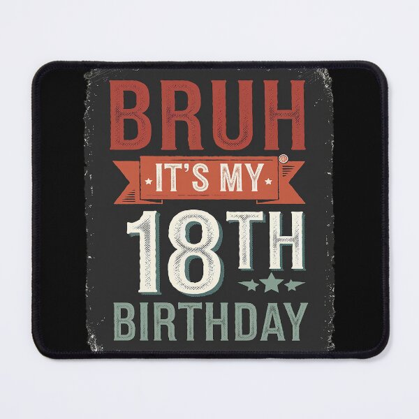 Item preview, Bruh It's My 18th Birthday 18th Year Old 18 Birthday designed and sold by AquaKiev.