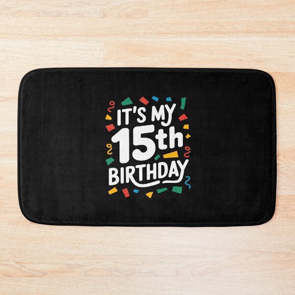 Item preview, Its My 15th Birthday Happy Birthday  designed and sold by MythWoot.