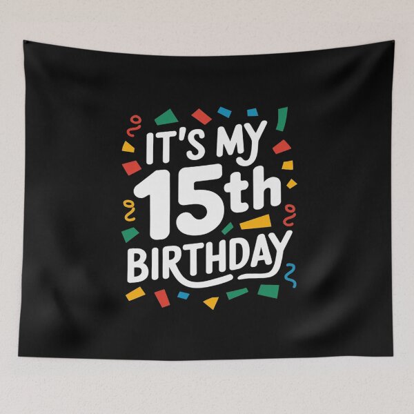 Item preview, Its My 15th Birthday Happy Birthday  designed and sold by MythWoot.