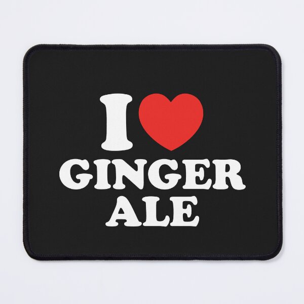 Item preview, I Love Ginger Ale designed and sold by shitpostee.