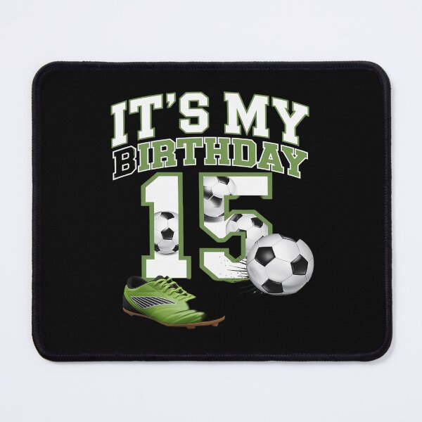 Item preview, It's My 15th Birthday Soccer Party 15 Year Old Boy designed and sold by MythWoot.