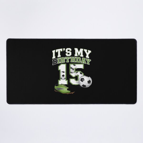 Item preview, It's My 15th Birthday Soccer Party 15 Year Old Boy designed and sold by MythWoot.