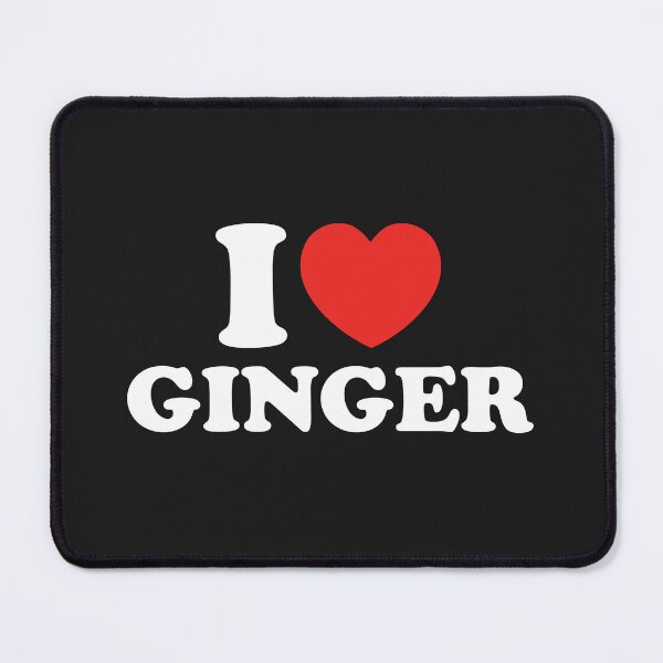 Item preview, I Love Ginger designed and sold by shitpostee.